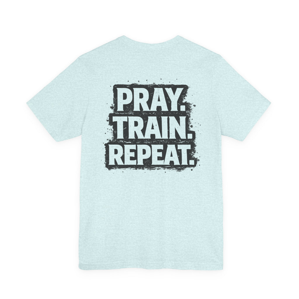 Grit and Faith T-Shirt — Pray. Train. Repeat. Faith & Fitness Tee