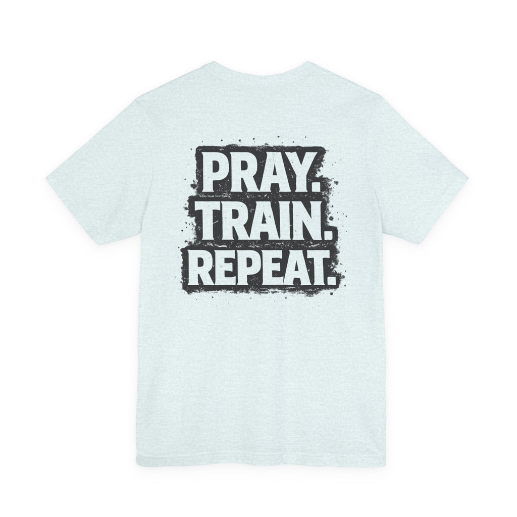 Grit and Faith T-Shirt — Pray. Train. Repeat. Faith & Fitness Tee