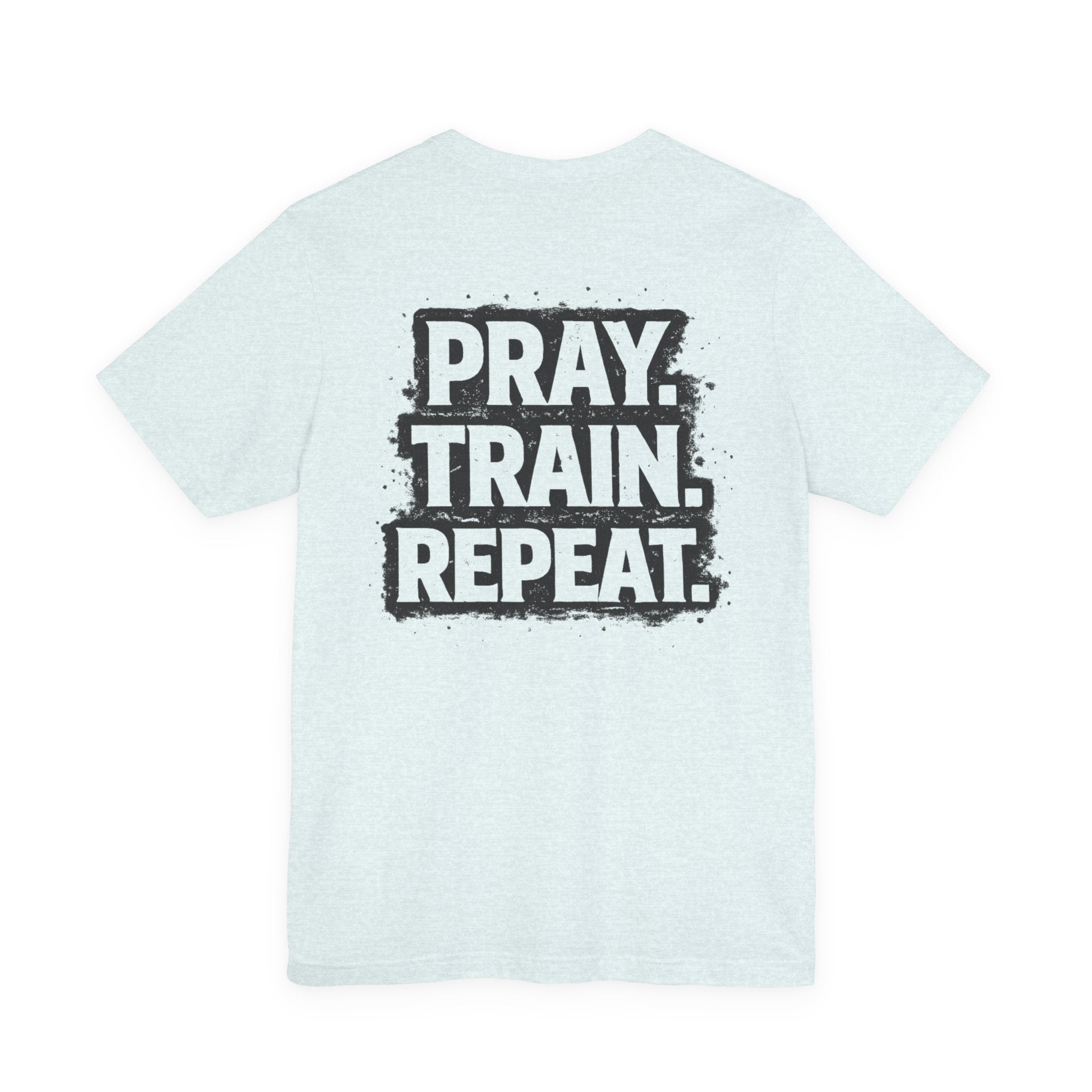 Grit and Faith T-Shirt — Pray. Train. Repeat. Faith & Fitness Tee